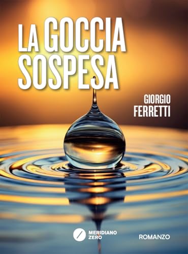 La goccia sospesa von Meridiano Zero