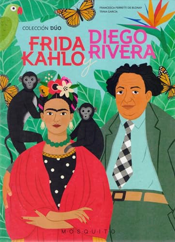 Frida Kahlo y Diego Rivera (Colección DÚO) von MOSQUITO BOOKS