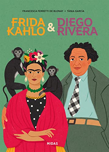 Frida & Diego: Die Geschichte einer großen Liebe. Die Lebensgeschichte des berühmten Maler-Ehepaars: Farbenfroh illustrierte Paar-Biografie. Kunstbuch ab 12 Jahren & für Frida-Kahlo-Fans von Midas Collection