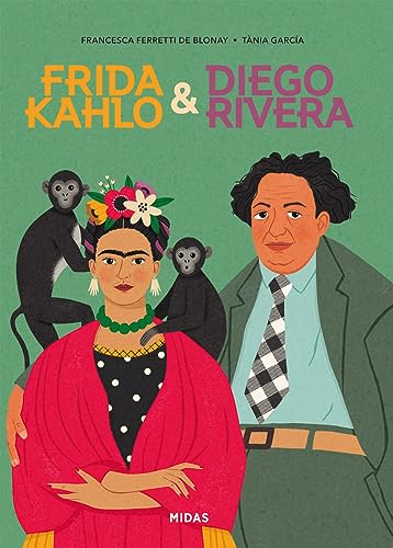 Frida & Diego: Die Geschichte einer großen Liebe. Die Lebensgeschichte des berühmten Maler-Ehepaars: Farbenfroh illustrierte Paar-Biografie. Kunstbuch ab 12 Jahren & für Frida-Kahlo-Fans von Midas Collection