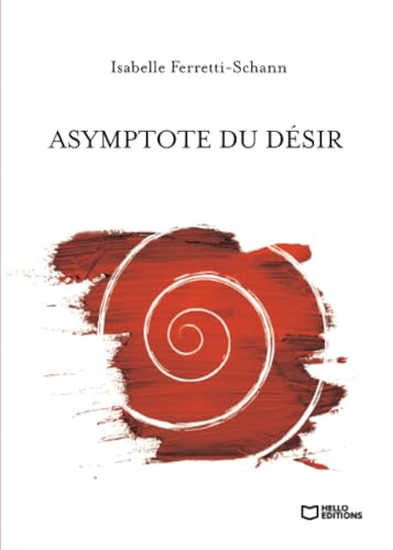 Asymptote du désir Asymptote du désir von Hello Editions