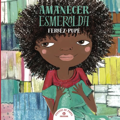 Amanecer Esmeralda (Colección Puentes de Papel, Band 1) von EDICIONES CORREGIDOR | ARGENTINA