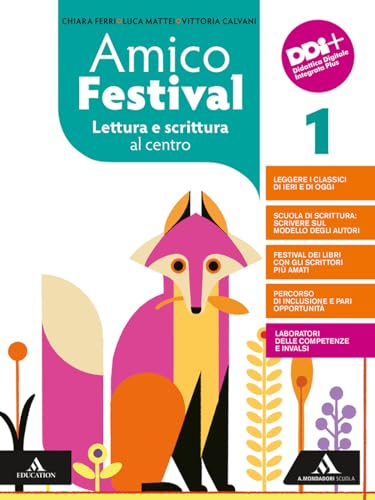 Amico festival. Lettura e scrittura al centro. Con Mito ed epica, WRW Writing and reading workshop. Per la Scuola media. Con e-book. Con espansione online (Vol. 1)