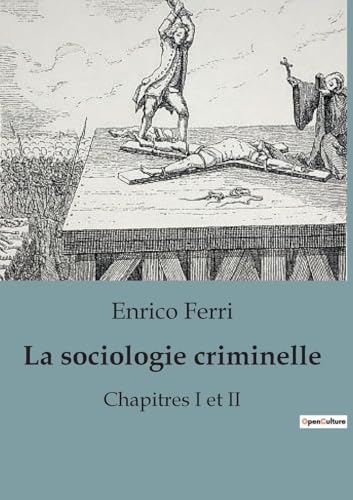 La sociologie criminelle: Chapitres I et II von SHS Éditions