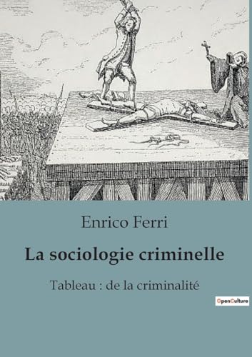 La sociologie criminelle: Un tableau de la criminalité von SHS Éditions