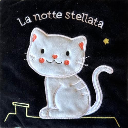 La notte stellata. Ediz. a colori (Libri di stoffa) von Librido Gallucci
