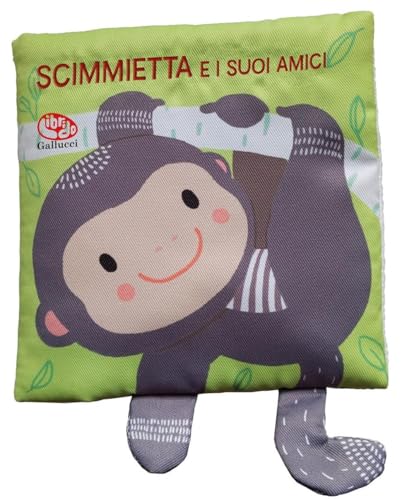 Scimmietta e i suoi amici. Ediz. a colori (Libri di stoffa) von Librido Gallucci