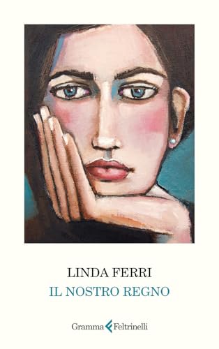 Il nostro regno von Gramma Feltrinelli