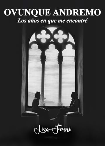 Ovunque Andremo: Los años en que me encontré Ovunque Andremo: Los años en que me encontré von Edizioni &100