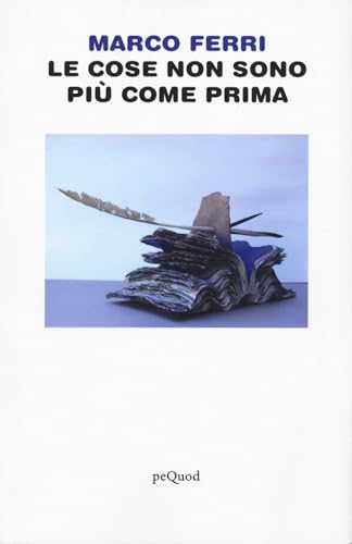 Le cose non sono più come prima (Pequod) von Pequod