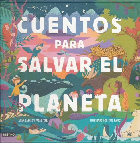 Cuentos para salvar el planeta: Seis cuentos increíbles para niños y niñas (Edad: 5, 6, 7, 8 y 9 años) (Libros ilustrados) von Destino Infantil & Juvenil