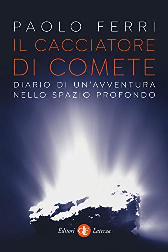 Il cacciatore di comete. Diario di un'avventura nello spazio profondo (I Robinson. Letture)