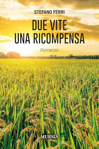 Due vite una ricompensa (Romanzi Mursia) von Mursia