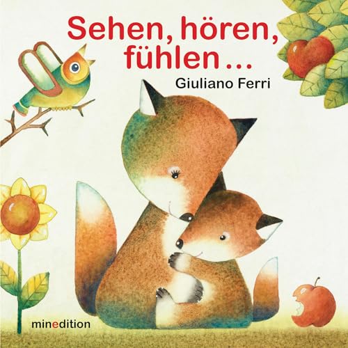Sehen, hören, fühlen ...: Die fünf Sinne von MINEDITION