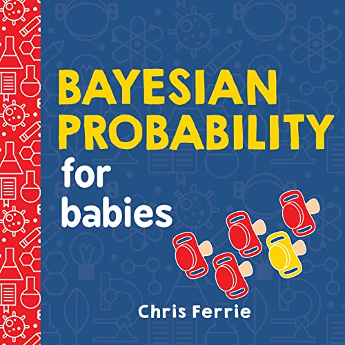Bayesian Probability for Babies: 1 (Baby University)