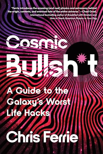 Cosmic Bullsh*t: A Guide to the Galaxy's Worst Life Hacks Cosmic Bullsh*t: A Guide to the Galaxy's Worst Life Hacks von Sourcebooks Inc