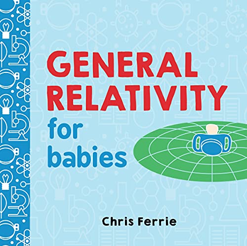 General Relativity for Babies: 0 (Baby University) von DK