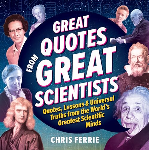 Great Quotes from Great Scientists: Quotes, Lessons, and Universal Truths from the World's Greatest Scientific Minds von Simple Truths