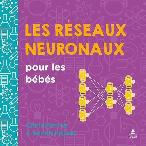 Les réseaux neuronaux pour les bébés von PLACE VICTOIRES