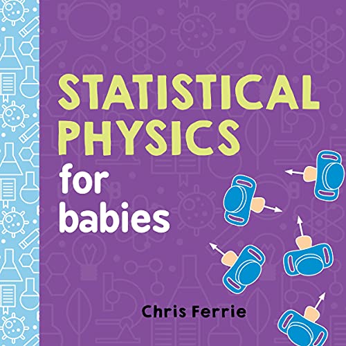 Statistical Physics for Babies: 0 (Baby University)