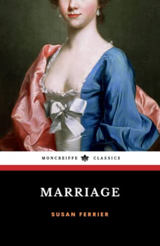 Marriage: The 1818 Scottish Literature Classic (Annotated)