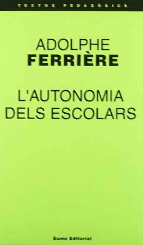 L'autonomia dels escolars (Textos pedagògics) von Eumo Editorial SAU