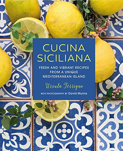 Cucina Siciliana: Fresh and vibrant recipes from a unique Mediterranean island (Ursula Ferrigno's Cookbooks) von Ryland Peters & Small