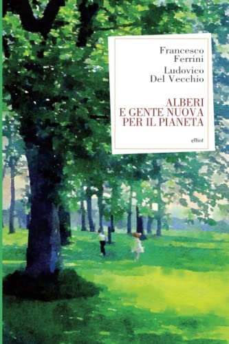 Alberi e gente nuova per il pianeta (Antidoti)