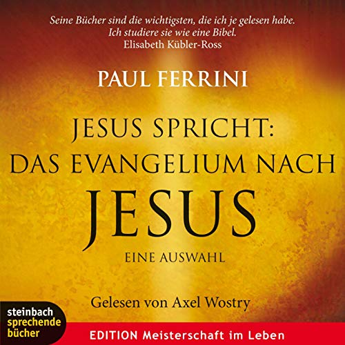 Jesus spricht: Das Evangelium nach Jesus