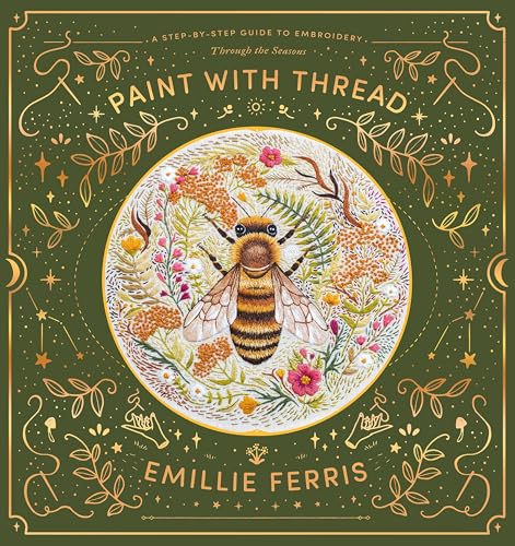 Paint With Thread: Through the Seasons: A step-by-step guide to embroidery von David & Charles