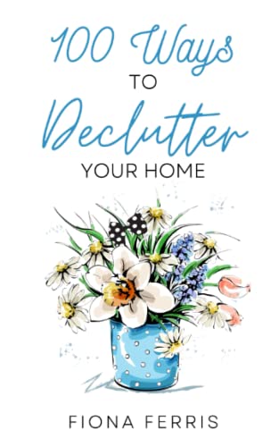 100 Ways to Declutter Your Home