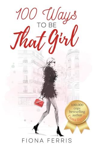 100 Ways to be That Girl von Independently published