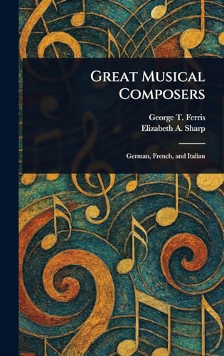 Great Musical Composers von Anson Street Press
