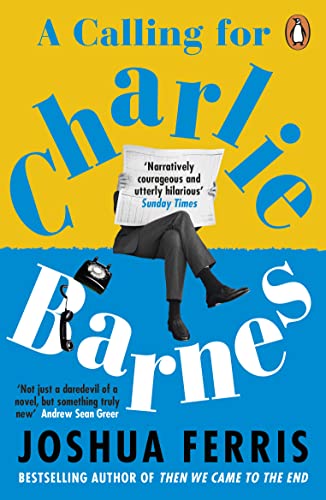 A Calling for Charlie Barnes: Joshua Ferris von Penguin