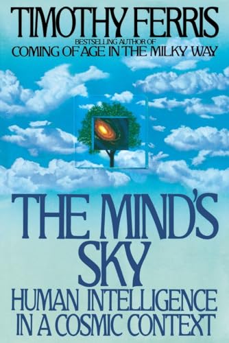 The Mind's Sky: Human Intelligence in a Cosmic Context