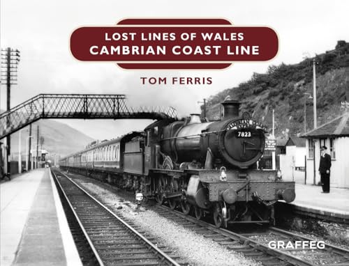 Lost Lines: Cambrian Coast Line von Graffeg