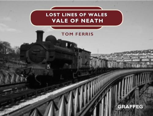 Lost Lines: Vale of Neath (Lost Lines of Wales)