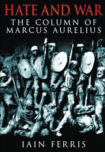 Hate and War: The Column of Marcus Aurelius von The History Press