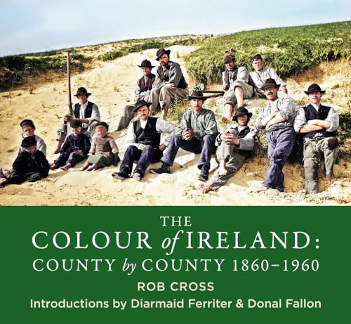 The Colour of Ireland: County by County 1860-1960 von Black and White Publishing