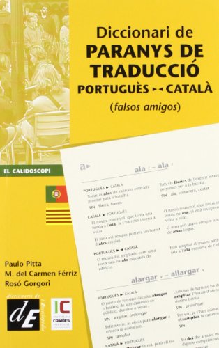 Diccionari de paranys de traducció portuguès-català: Falsos Amigos (Diccionaris El Calidoscopi, Band 3) von Diccionaris de l'Enciclopèdia