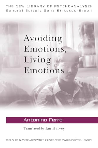 Avoiding Emotions, Living Emotions (New Library of Psychoanalysis) von Routledge