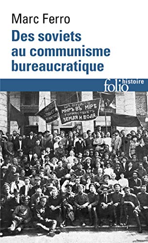 Des soviets au communisme bureaucratique: Les mécanismes d'une subversion