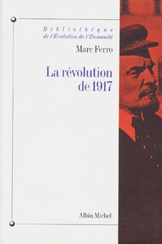 La Révolution de 1917 La Révolution de 1917