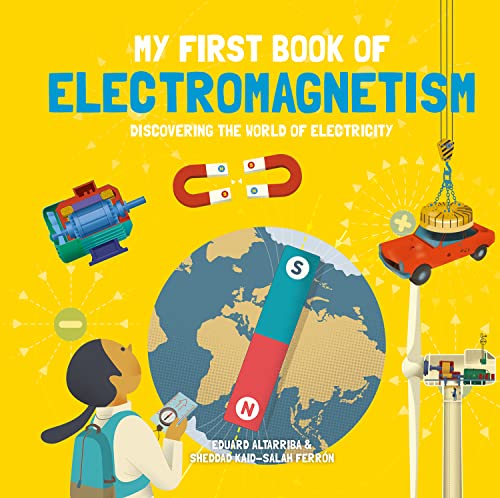 My First Book of Electromagnetism: Discovering the World of Electricity (My First Book of Science) von Button Books