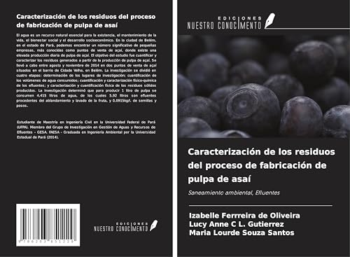 Caracterización de los residuos del proceso de fabricación de pulpa de asaí: Saneamiento ambiental, Efluentes von Ediciones Nuestro Conocimiento