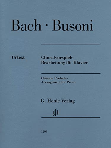 Choralvorspiele (Johann Sebastian Bach) - Bearbeitung für Klavier: Instrumentation: Piano solo (G. Henle Urtext-Ausgabe)