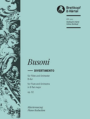 Divertimento B-Dur op. 52 Busoni-Verz. 285 - Ausgabe für Flöte und Klavier (EB 5205)
