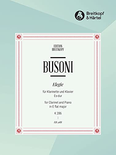 Elegie Es-dur Busoni-Verz. 286 für Klarinette und Klavier (EB 5188) von Breitkopf & Hï¿½rtel