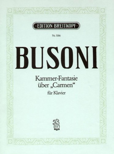 Kammerfantasie über 'Carmen' Busoni-Verz. 284 für Klavier - Sonatine 6 (EB 5186)