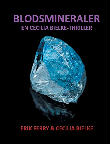 Blodsmineraler: En Cecilia Bielke-Thriller von Books on Demand